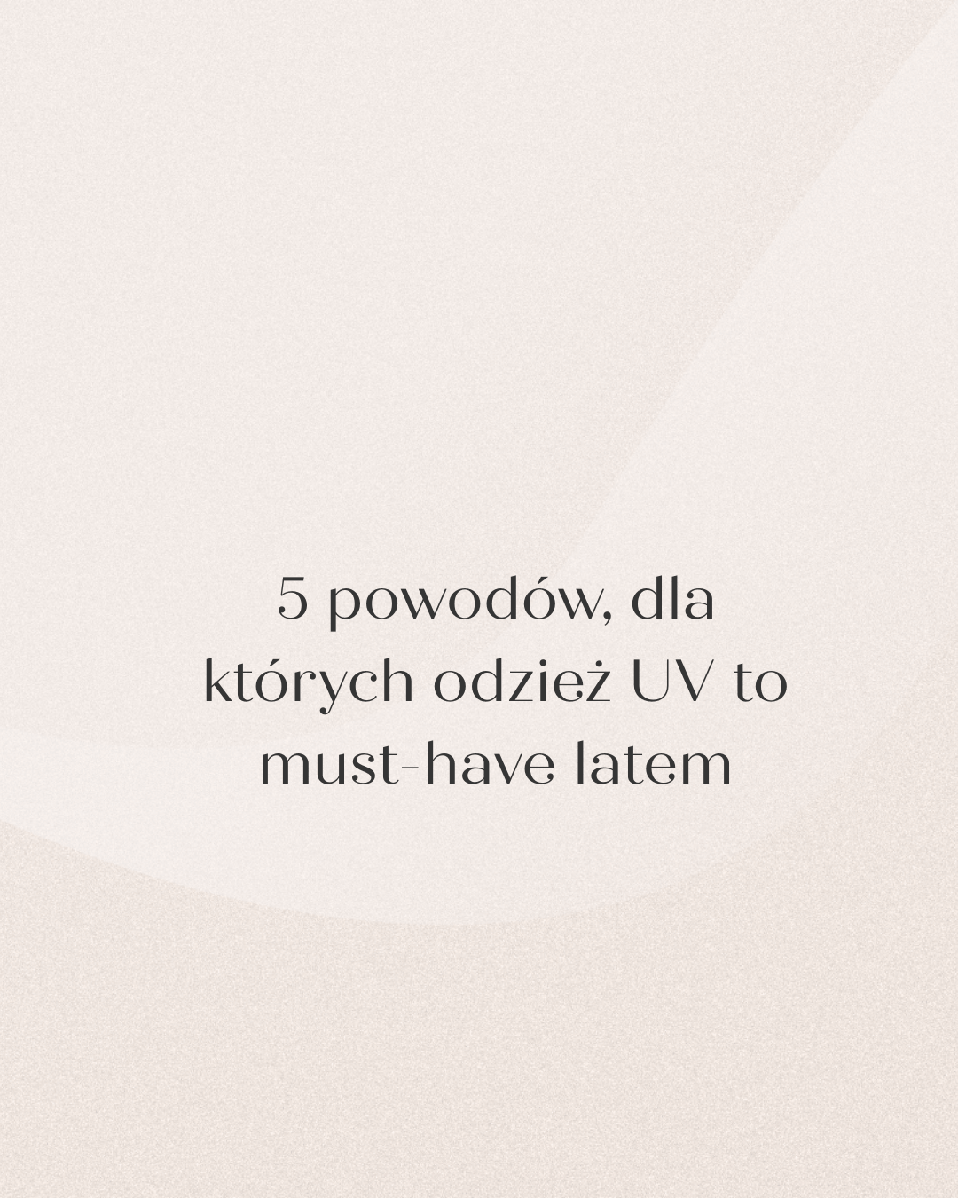 5 powodów, dla których odzież UV to must-have latem